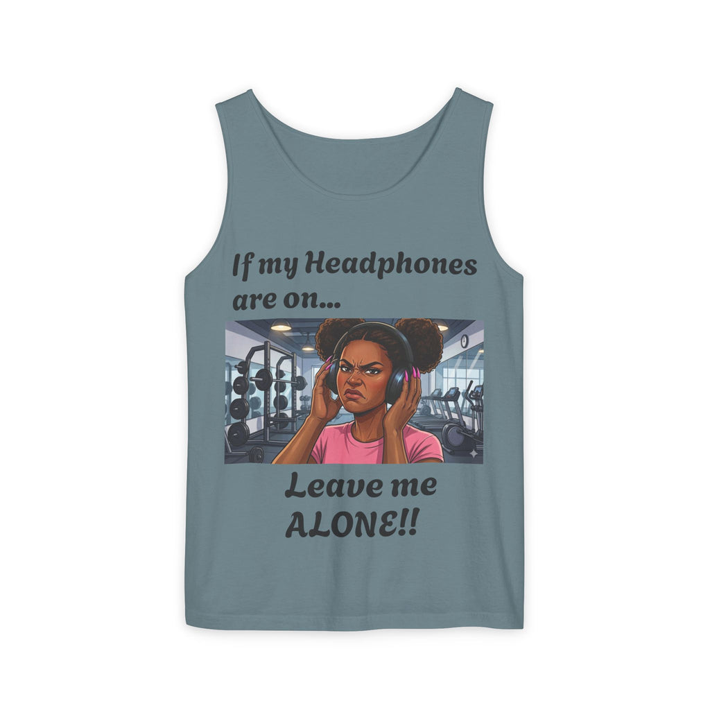 If Headphones on....Leave me Alone Fitness Tank Top