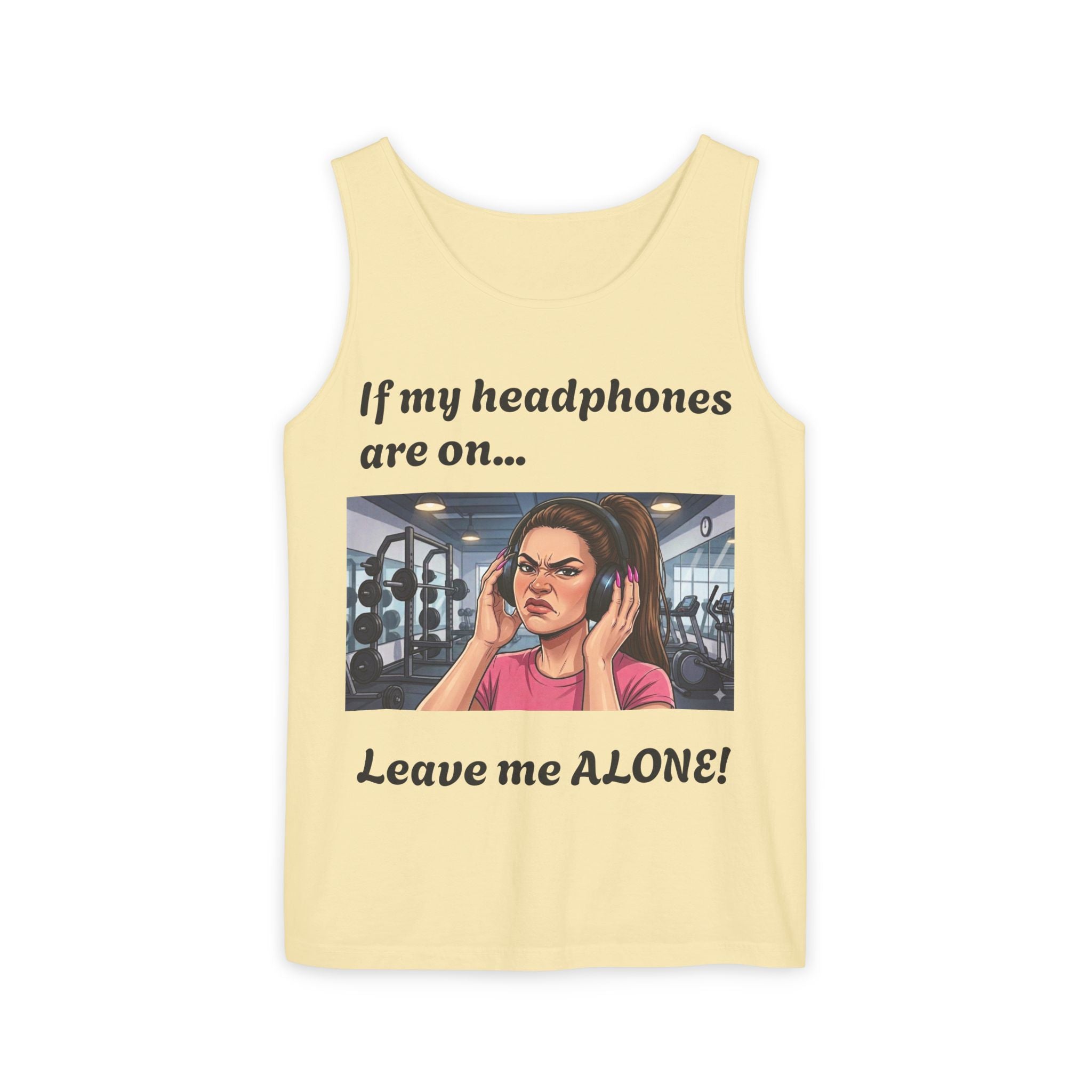 If My Headphones Are On Leave Me Alone Tank Top | Gym Funny Graphic