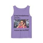 If My Headphones Are On Leave Me Alone Tank Top | Gym Funny Graphic