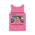 If My Headphones Are On Leave Me Alone Tank Top | Gym Funny Graphic