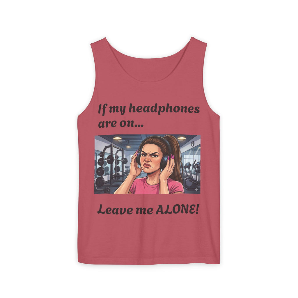 If My Headphones Are On Leave Me Alone Tank Top | Gym Funny Graphic