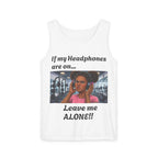 If Headphones on....Leave me Alone Fitness Tank Top