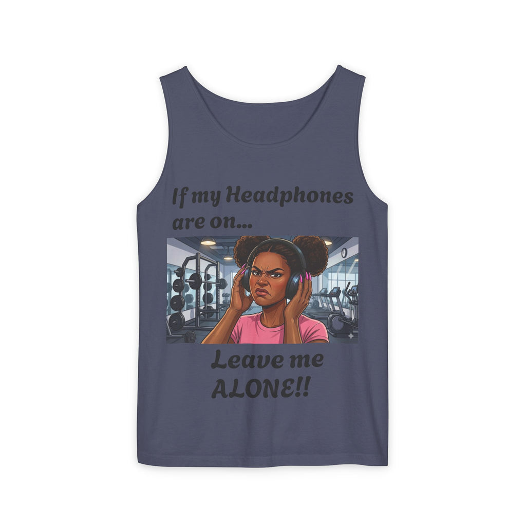 If Headphones on....Leave me Alone Fitness Tank Top