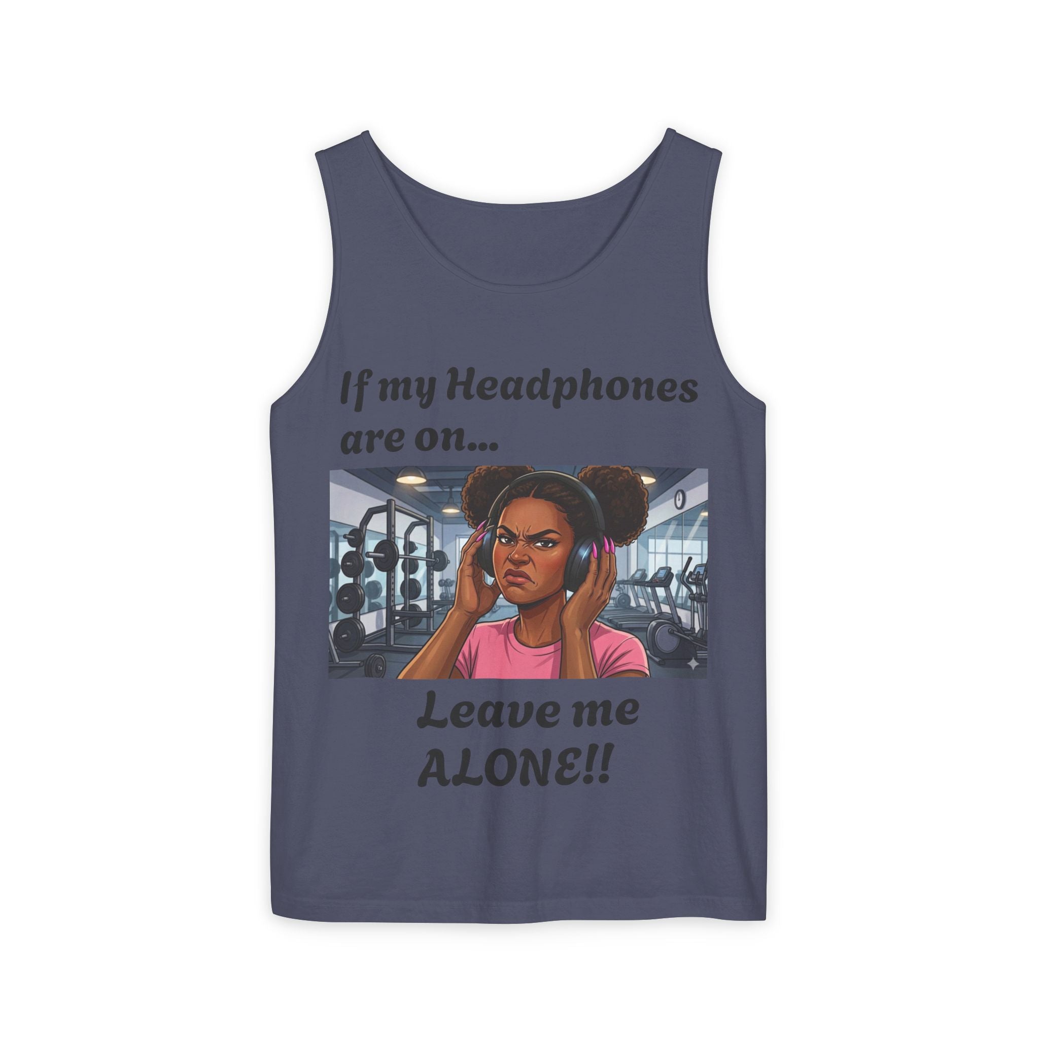 If Headphones on....Leave me Alone Fitness Tank Top